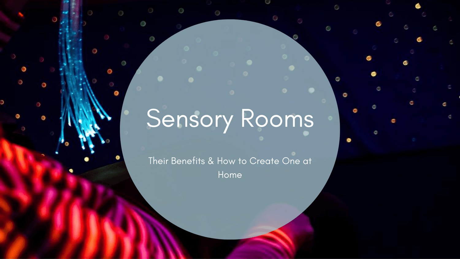 How to Create a Sensory Room